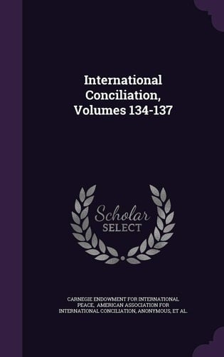 International Conciliation, Volumes 134-137