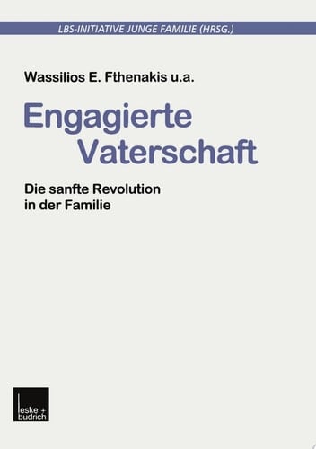 Engagierte Vaterschaft Die sanfte Revolution in der Familie