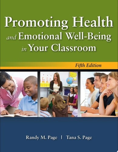 Promoting Health and Emotional Well-Being in Your Classroom .
