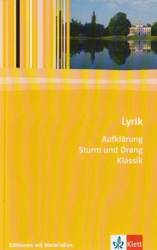 Lyrik Aufklärung, Sturm und Drang, Klassik ; mit Materialien