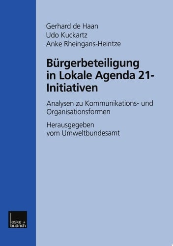 Bürgerbeteiligung in Lokale Agenda 21-Initiativen Analysen zu Kommunikations- und Organisationsformen