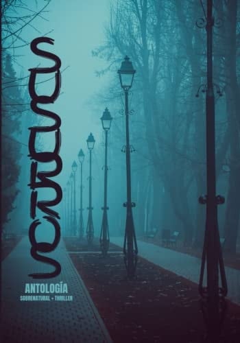 Antología Susurros (Spanish Edition)