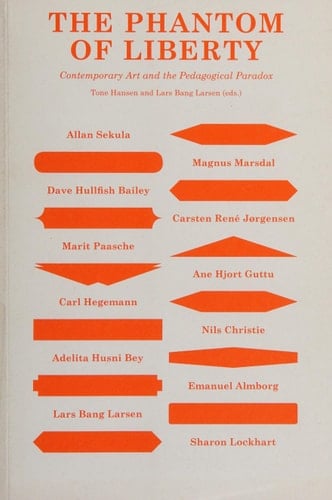 The Phantom of Liberty Contemporary Art and the Pedagogical Paradox