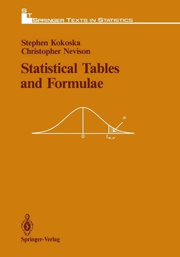 Statistical Tables and Formulae (Springer Texts in Statistics)
