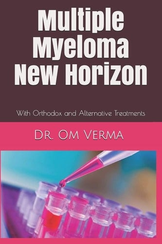 Multiple Myeloma New Horizon With Orthodox and Alternative Treatments