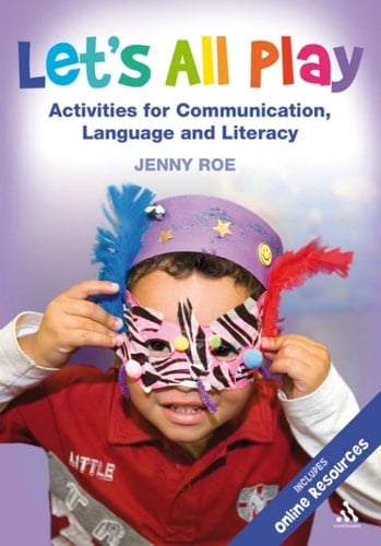 Let's All Play Activities for Communication, Language and Literacy