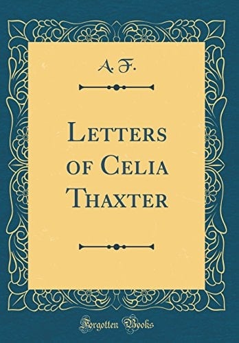 Letters of Celia Thaxter (Classic Reprint)