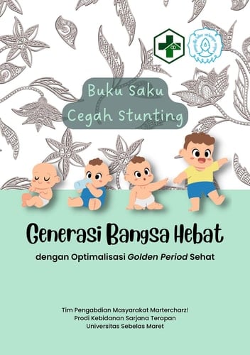 Buku Saku Cegah Stunting : Generasi Bangsa Hebat dengan Optimalisasi Golden Period Sehat