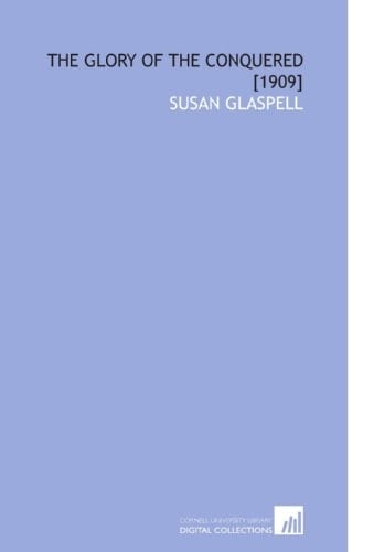 The Glory of the Conquered [1909]