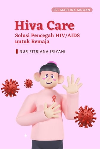 Hiva Care : Solusi Pencegah HIV/AIDS untuk Remaja