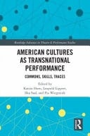 American Cultures as Transnational Performance Commons, Skills, Traces