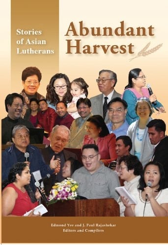Abundant Harvest Stories of Asian Lutherans