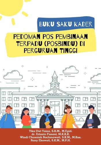 Buku Saku Kader : Pedoman Pos Pembinaan Terpadu (Posbindu) di Perguruan Tinggi