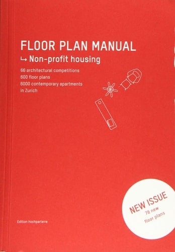 Floor Plan Manual 66 Architectural Competitions for Non-profit Housing