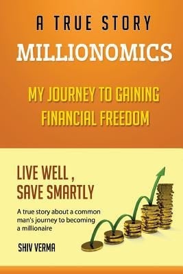 Millionomics My Journey to Gaining Financial Freedom