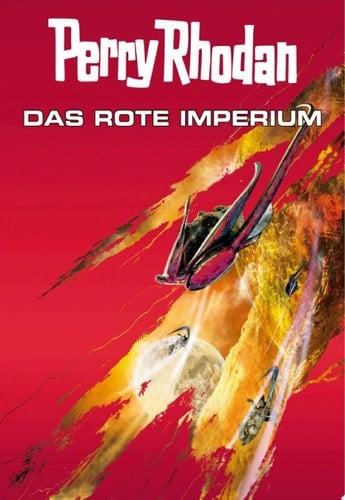 Perry Rhodan: Das rote Imperium (Sammelband) Drei Romane in einem Band