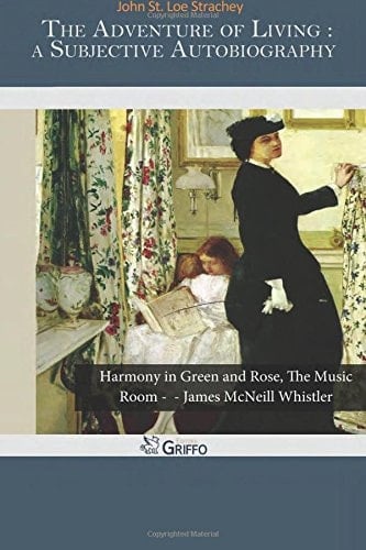 The Adventure of Living : a Subjective Autobiography