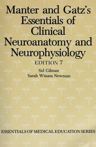 Manter and Gatz's Essentials of Clinical Neuroanatomy and Neurophysiology (Essentials of Medical Education)