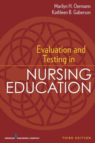 Evaluation and Testing in Nursing Education Third Edition