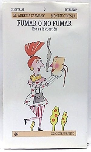 Fumar o no fumar vet aquí la qüestió