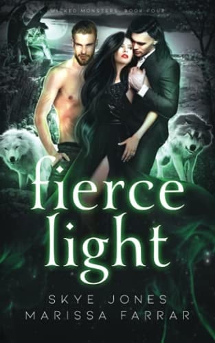Fierce Light (Wicked Monsters)