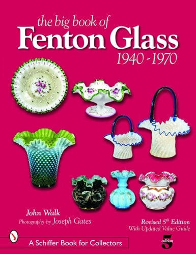 The Big Book of Fenton Glass 1940-1970
