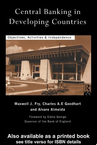 Central Banking in Developing Countries Objectives, Activities and Independence