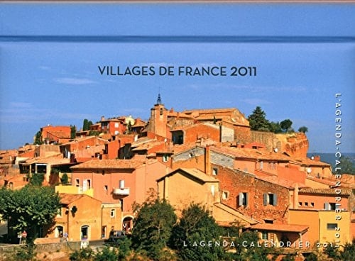 Villages de France L'agenda-calendrier 2011