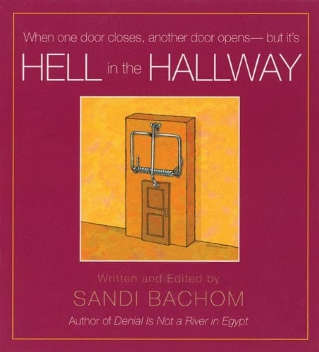 Hell in the Hallway When One Door Closes, Another Door Opens--But It's