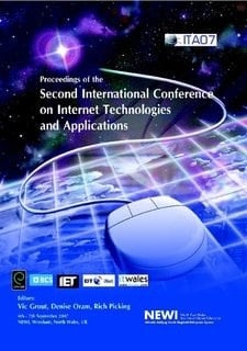 Proceedings of the Second International Conference on Internet Technologies and Applications (ITA 07) Tuesday 4th - Friday 7th September 2007 University of Wales, NEWI, Wrexham, UK