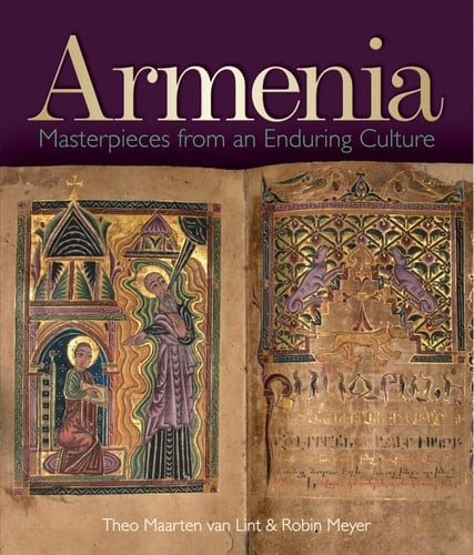 Armenia Masterpieces from an Enduring Culture