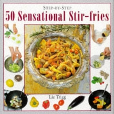 50 Sensational Stir-fries