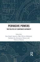 Pervasive Powers The Politics of Corporate Authority