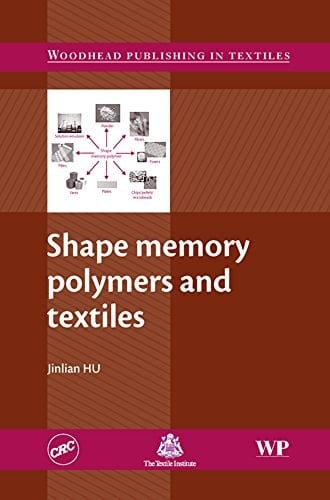 Shape Memory Polymers and Textiles (Woodhead Publishing Series in Textiles)