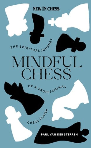 Mindful Chess The Spiritual Autobiography of a Professional Chess Player