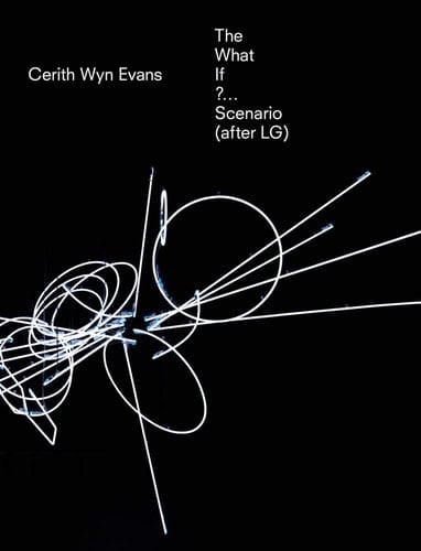 Cerith Wyn Evans The what If ?...scenario (after LG)