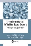 Deep Learning and IoT in Healthcare Systems Paradigms and Applications