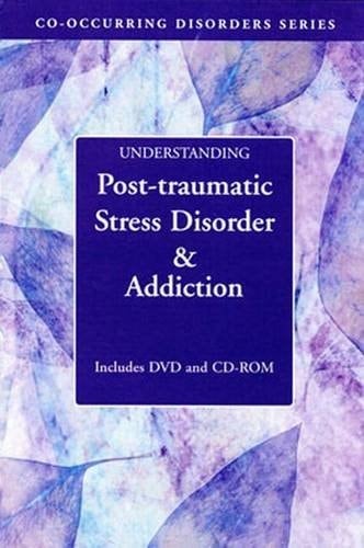Understanding Post-Traumatic Stress Disorder and Addiction