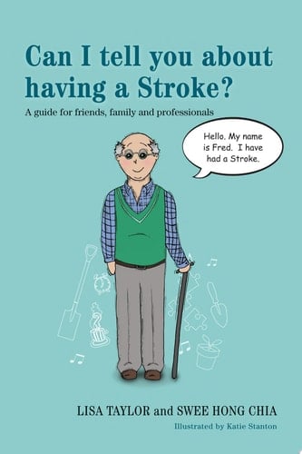 Can I tell you about having a Stroke? A guide for friends, family and professionals