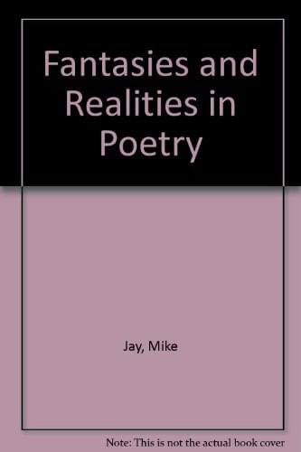 Fantasies and Realities in Poetry