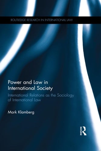 Power and Law in International Society International Relations as the Sociology of International Law