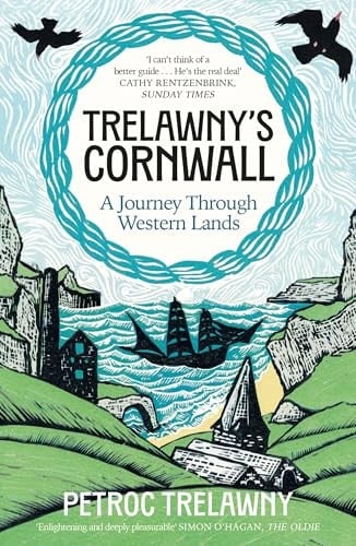 Trelawny's Cornwall A Journey Through Western Lands