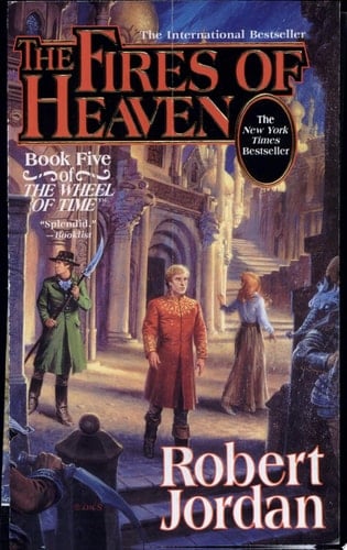 The Fires of Heaven Book Five of 'The Wheel of Time'