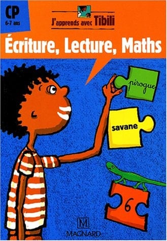 Écriture, lecture, maths CP, 6-7 ans