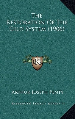 The Restoration Of The Gild System (1906)