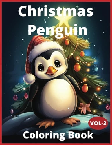 Christmas Penguin Coloring Book:: : Features 50 Fun and Easy Christmas Themed Designs For Kids
