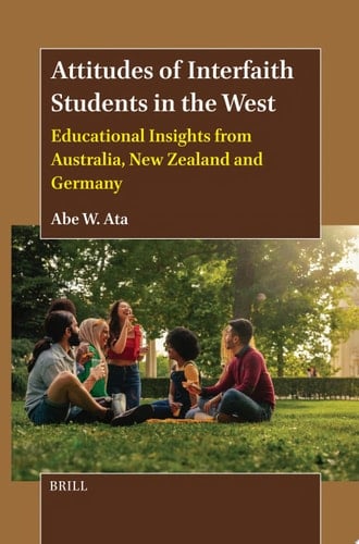 Attitudes of Interfaith Students in the West Educational Insights from Australia, New Zealand and Germany