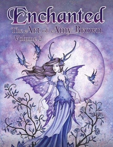 Enchanted The Art of Amy Brown Volume 2
