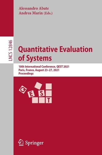 Quantitative Evaluation of Systems 18th International Conference, QEST 2021, Paris, France, August 23–27, 2021, Proceedings