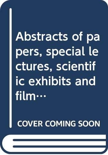 Abstracts of Papers, Special Lectures, Scientific Exhibits and Films Fifth International Congress of Neurological Surgery, Tokyo, Japan, 7-13 October, 1973